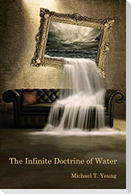 The Infinite Doctrine of Water