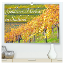 Goldener Herbst in Südtirol (hochwertiger Premium Wandkalender 2024 DIN A2 quer), Kunstdruck in Hochglanz