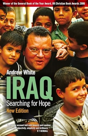 White, Andrew. Iraq - searching for hope. Bloomsbury Publishing PLC, 2007.
