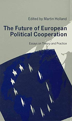 Holland. Future of European Political Cooperation. Springer Nature B.V., 1991.