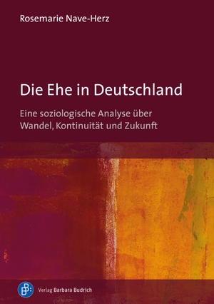 Nave-Herz, Rosemarie. Die Ehe in Deutschland - Eine soziologische Analyse über Wandel, Kontinuität und Zukunft. Budrich, 2022.