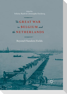 The Great War in Belgium and the Netherlands