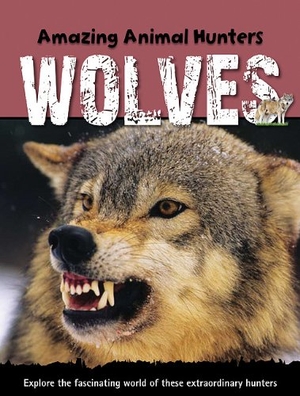 Green, Jen. Wolves. Amicus, 2011.