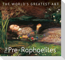 The Pre-Raphaelites