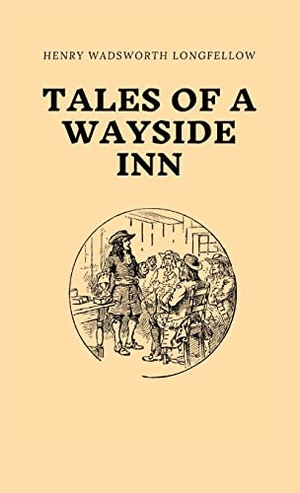 Longfellow, Henry Wadsworth. Tales of a Wayside Inn. Touchladybirdlucky Studios, 2023.
