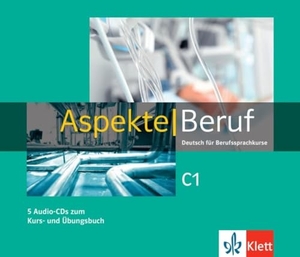 Gerhard, Corinna / Mayr-Sieber, Tanja et al. Aspekte Beruf C1. 5 Audio-CDs zum Kurs- und Übungsbuch - Deutsch für Berufssprachkurse. Klett Sprachen GmbH, 2023.