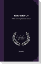 The Family Jo: Miller; a Drawing-Room Jest Book