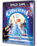 La Cenicienta (Colección Alfaguara Clásicos). Cuentos En Verso Para Niños Perversos / Revolting Rhymes: Cinderella (Alfaguara Classics Collection)