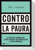 Contro la paura. La violenza diminuisce. I veri pericoli che minacciano la pace mondiale