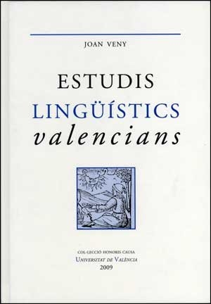Veny, Joan / Emili Casanova. Estudis lingüístics valencians. Publicacions de la Universitat de València, 2009.