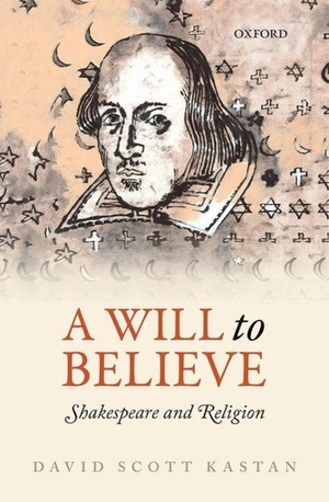 Kastan, David Scott. A Will to Believe: Shakespeare and Religion. Sydney University Press, 2014.