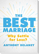 The B.E.S.T. Marriage