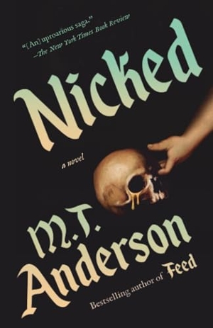 Anderson, M. T.. Nicked - A Novel. Random House, 2025.