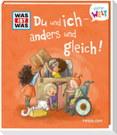 WAS IST WAS Meine Welt Band 16 Du und ich - anders und gleich!