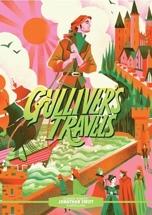 Swift, Jonathan. Classic Starts® - Gulliver's Travels. Jessica Kingsley Publishers, 2025.