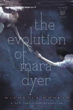 Hodkin, Michelle. The Evolution of Mara Dyer: Volume 2. Simon & Schuster Books for Young Readers, 2012.