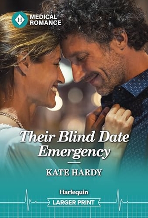 Hardy, Kate. Their Blind Date Emergency. Harlequin, 2026.
