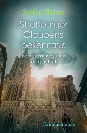 Böhm, Stefan / Stefan Böhm. Straßburger Glauben