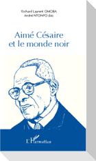 Aimé Césaire et le monde noir