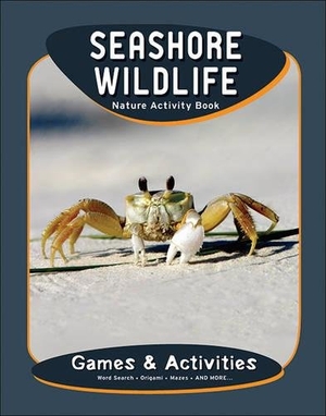 Kavanagh, James / Waterford Press. Seashore Wildlife Nature Activity Book. TradeSelect - IPSUK, 2013.