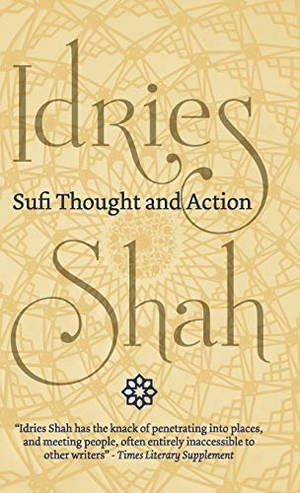 Shah, Idries. Sufi Thought and Action. ISF Publishing, 2020.