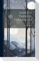 Samlede Vaerker, Volumes 1-2