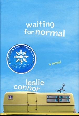 Connor, Leslie. Waiting for Normal. HarperCollins, 2008.