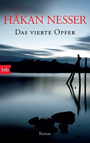 Nesser, Håkan. Das vierte Opfer - Roman. btb Taschenbuch, 2011.