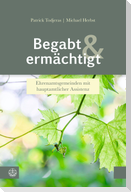 Begabt und ermächtigt