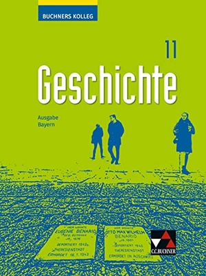 Demleitner, Elisabeth / Näpel, Oliver et al. Buchners Kolleg Geschichte Bayern 11 - neu - Unterrichtswerk für die Oberstufe. Buchner, C.C. Verlag, 2023.