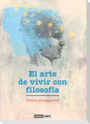 El arte de vivir con filosofía