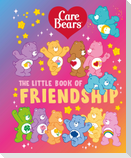 Care Bears: The Little Book of Friendship