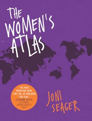 Seager, Joni. The Women's Atlas. Myriad Editions, 2018.