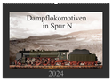 Dampflokomotiven in Spur N (Wandkalender 2024 DIN A2 quer), CALVENDO Monatskalender