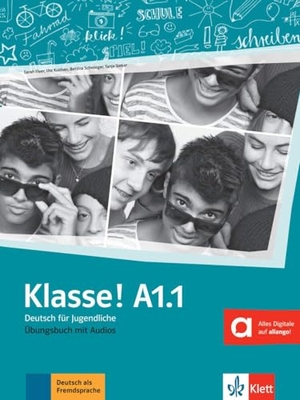 Fleer, Sarah / Koithan, Ute et al. Klasse! A1.1. Übungsbuch mit Audios online - Deutsch für Jugendliche. Klett Sprachen GmbH, 2018.