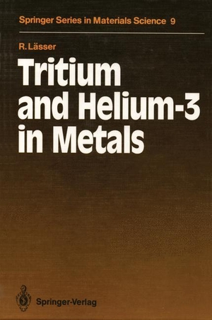 Lässer, Rainer. Tritium and Helium-3 in Metals. Springer Berlin Heidelberg, 2011.