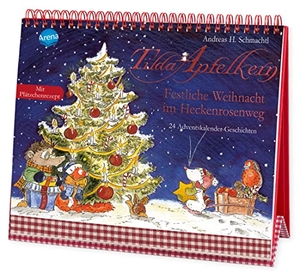 Schmachtl, Andreas H.. Tilda Apfelkern. Festliche Weihnacht im Heckenrosenweg. 24 Adventskalender-Geschichten - Ein Adventskalender zum Aufstellen ab 3 Jahren. Arena Verlag GmbH, 2022.