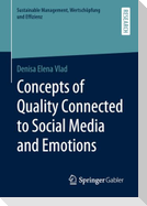 Concepts of Quality Connected to Social Media and Emotions