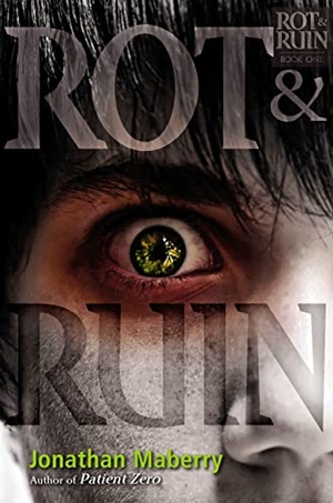 Maberry, Jonathan. Rot & Ruin. Simon & Schuster Books for Young Readers, 2010.