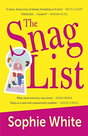 White, Sophie. The Snag List - A smart and laugh-out-loud funny novel about female friendship. Yen Press, 2023.