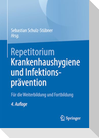 Repetitorium Krankenhaushygiene und Infektionsprävention