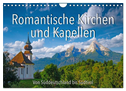 Romantische Kirchen und Kapellen (Wandkalender 2024 DIN A4 quer), CALVENDO Monatskalender