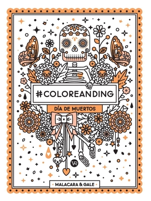 Malacara / Gale. #Coloreanding - Día de muertos. VR Editoras SA de CV, 2016.