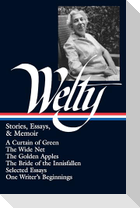 Eudora Welty: Stories, Essays, & Memoirs (Loa #102): A Curtain of Green / The Wide Net / The Golden Apples / The Bride of Innisfallen / Selected Essay