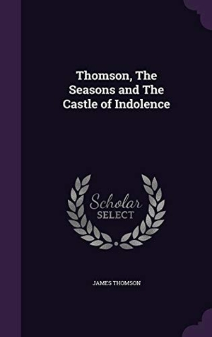 Thomson, James. Thomson, The Seasons and The Castle of Indolence. Touchladybirdlucky Studios, 2015.