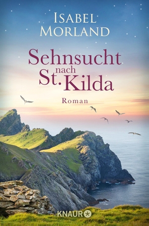 Morland, Isabel. Sehnsucht nach St. Kilda - Roman. Knaur Taschenbuch, 2019.
