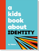 A Kids Book About Identity