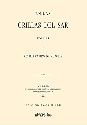 Castro, Rosalía De / María do Cebreiro. En las orillas del Sar. Alvarellos Editora, 2022.