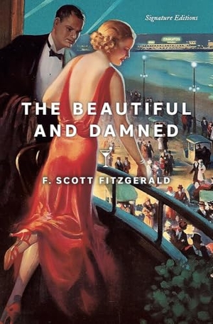 Fitzgerald, F. Scott. The Beautiful and Damned - The Beautiful and Damned (Signature Editions). Union Square & Co., 2023.