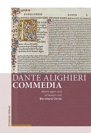 Alighieri, Dante. Dante Alighieri, Commedia - übertragen und erläutert von Bernhard Christ. Schwabe Verlag Basel, 2021.